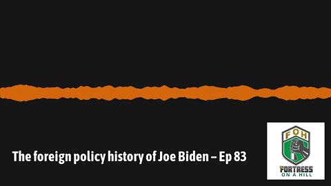 The foreign policy history of Joe Biden - Ep 83