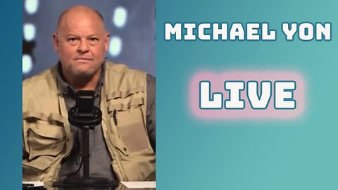 Michael Yon LIVE