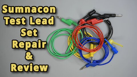 Sumnacon Multimeter Test Lead Set – Repair & Review