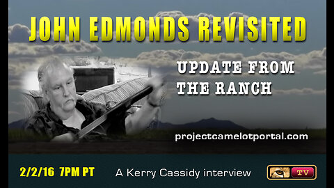 JOHN EDMONDS REVISITED: UPDATE FROM THE RANCH