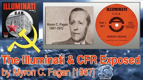 The Illuminati & CFR, Communism & the Communist U.N., & So Much More, Exposed -- Stunning 1967 Dissertation: Myron C. Fagan Exposes the Infiltration of Rothschild Luciferians in the US 'Government'