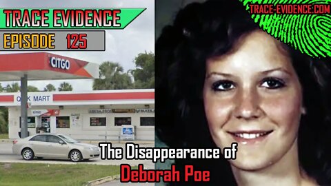 125 - The Disappearance of Deborah Poe