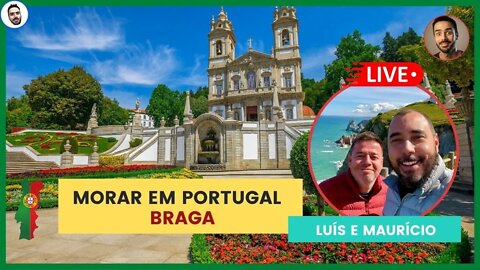 Como é morar em Braga