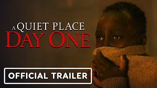 A Quiet Place: Day One - Official Trailer