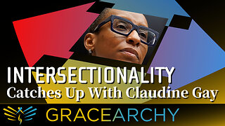 EP78: Intersectionality Catches Up With Claudine Gay - Gracearchy with Jim Babka