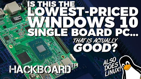 Hackboard - Small...Budget-Friendly Windows 10 Board - Raspberry Pi Alternative (Tech Review)