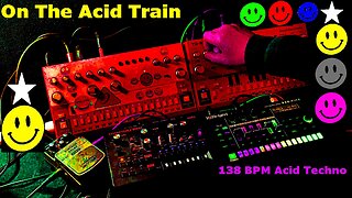 On The Acid Train-138 BPM Acid Techno - Behringer TD-3 RD-6 - Roland TR-6S - Korg Monotribe - VD400