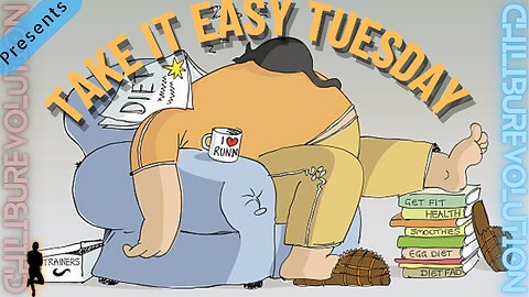 Take It Easy Tuesday