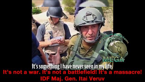 It’s not a war. It’s not a battlefield! It’s a massacre! IDF Maj. Gen. Itai Veruv