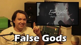 I've Been Thinking About: False Gods by Evan Bartels