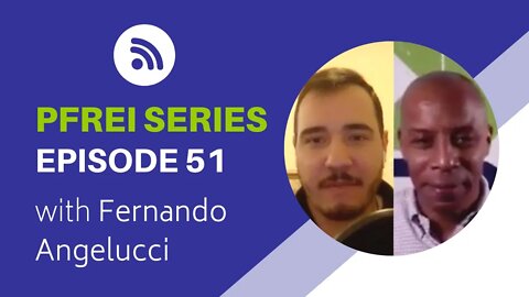 PFREI Series Episode 51: Fernando Angelucci