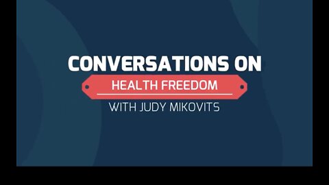 HFDF PRESENTS 'CONVERSATIONS ON HEALTH FREEDOM' WITH LESLIE MANOOKIAN