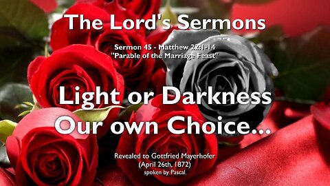 Light or Darkness... It is your Choice ❤️ Jesus Christ elucidates Matthew 22:1-14