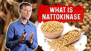 What is Nattokinase? – Dr. Berg