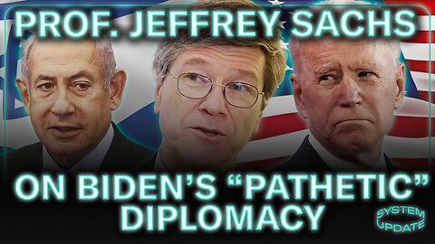 INTERVIEW: Prof. Jeffrey Sachs on President Biden's "Pathetic" Diplomacy and Israel's War in Gaza