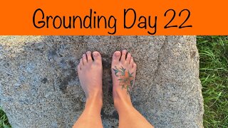 Grounding Day 22 - feeling