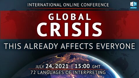 Global Crisis. This Already Affects Everyone | International Online Conference 24.07.2021