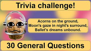 Trivia challenge! 30 Questions of General Trivia