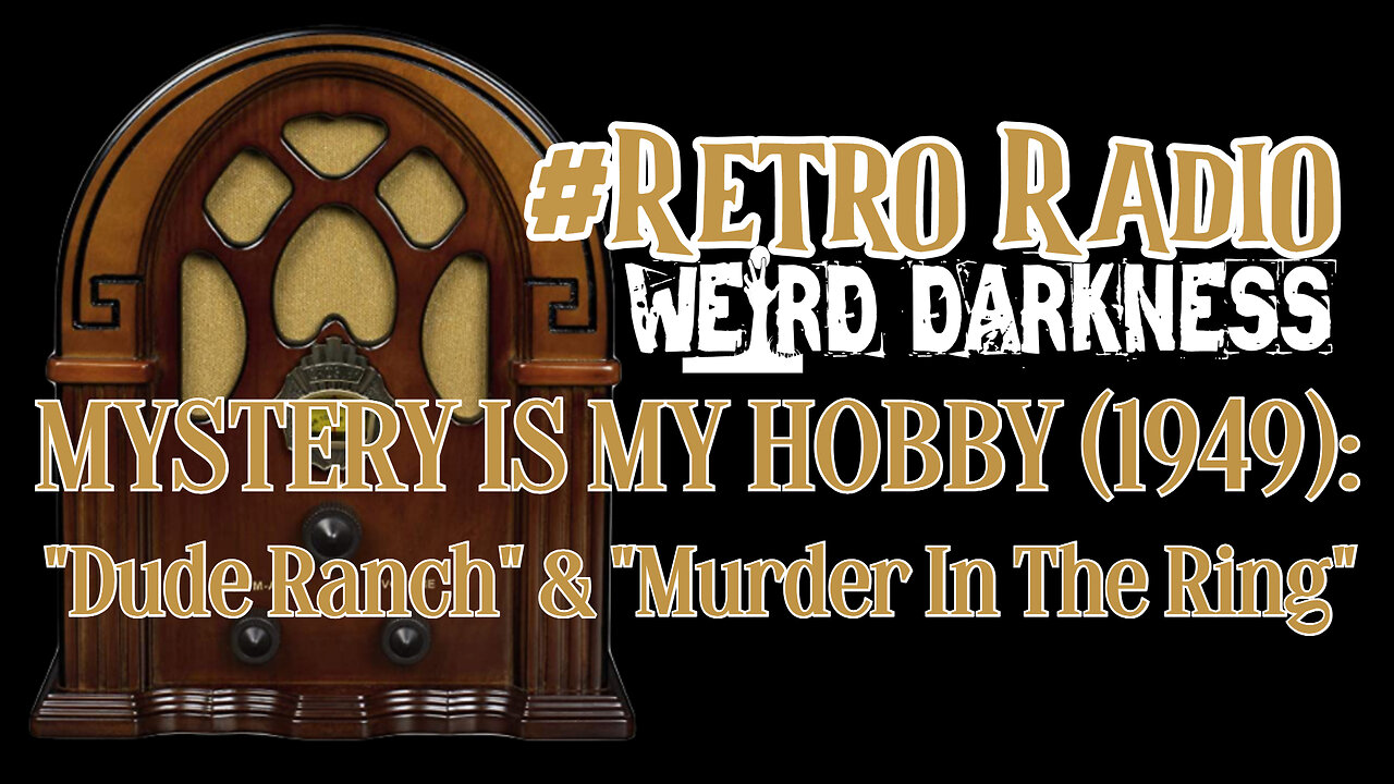 #RetroRadio MYSTERY IS MY HOBBY: “Dude Ranch” and “Murder In The Ring