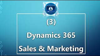 03 Dynamics 365 Sales & Marketing