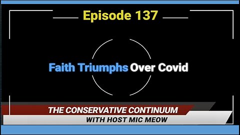 The Conservative Continuum, Episode 137: "Faith Triumphs Over Covid" with Stephanie Contreras