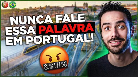 CONHEÇA AS PALAVRAS PROIBIDAS EM PORTUGAL! - Melhores Dicas de Imigação em Portugal!