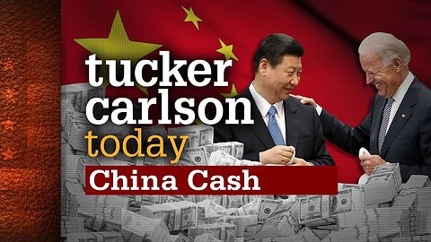 Tucker Carlson Today | China Cash: Author Peter Schweizer