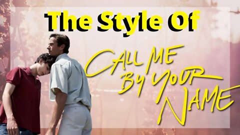 The Style Of Call Me By Your Name