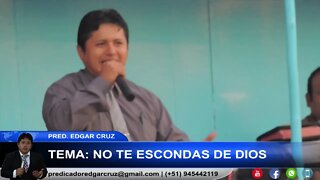 No te escondas de Dios - EDGAR CRUZ MINISTRIES