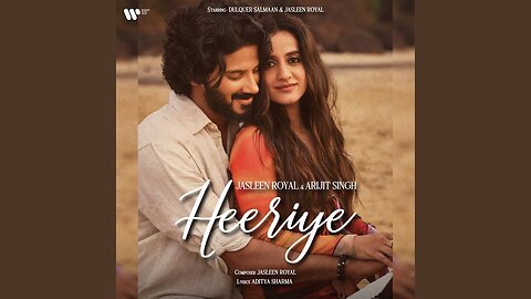 Heeriye (Official Video) | Jasleen Royal ft. Arijit Singh | Dulquer Salmaan|Aditya Sharma|SongsCloud