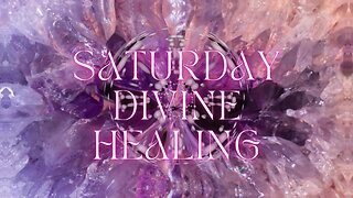 Saturday Divine Healing