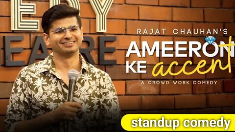 Ameeron ka Accent | Crowdwork | Stand up comedy by Rajat Chauhan