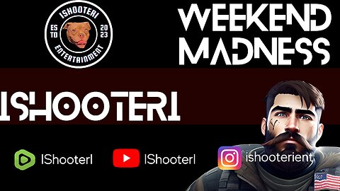 IShooterI Weekend Madness!!! Late Night Gaming!!! Join Up Like And Follow!!! June 25, 2023