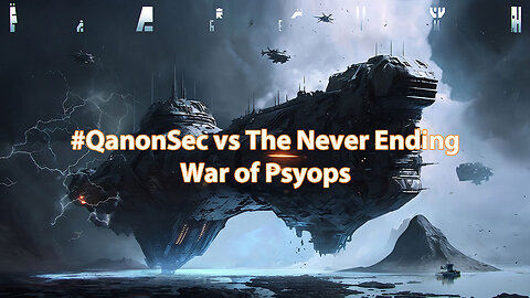 #QanonSec versus the Never Ending War of Psyops