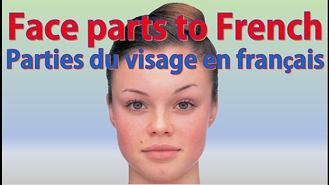 How to pronounce facial features in French | Face parts to French | Parties du visage en français