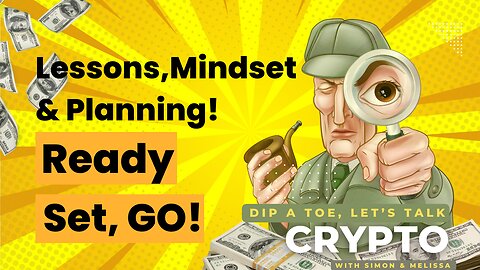 EP17 DIP A TOE, Let's Talk Crypto! Lessons, Mindset & Planning!