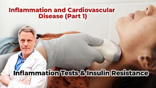 Inflammation and Cardiovascular Disease (Part 1) - Arterial Plaque Test