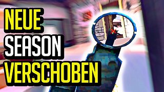 NEUE Season wird VERSCHOBEN - Rainbow Six Siege [DE]