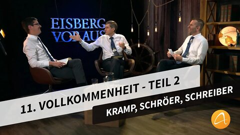 11. Vollkommenheit - Teil 2 # Eisberg voraus # Christopher Kramp, Olaf Schröer, Ronny Schreiber
