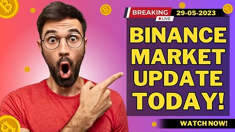 Crypto Fireworks Unleashed! - Binance Market Update Today - May 29, 2023