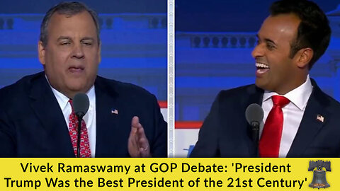 Vivek Ramaswamy at GOP Debate: 'President Trump Was the Best President of the 21st Century'