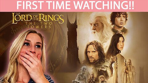 THE LORD OF THE RINGS: THE TWO TOWERS (EXTENDED) | FIRST TIME WATCHING