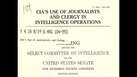 CIA/Journalists/Clergy - Senate Hearing 104-593 - Part 3 of 3