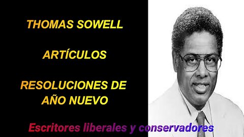 Thomas Sowell - Resoluciones de año nuevo