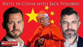 Cardinal Zen and Riots in China with Jack Posobiec