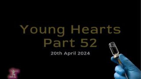 Young Hearts Part 52 - 20th April 2024