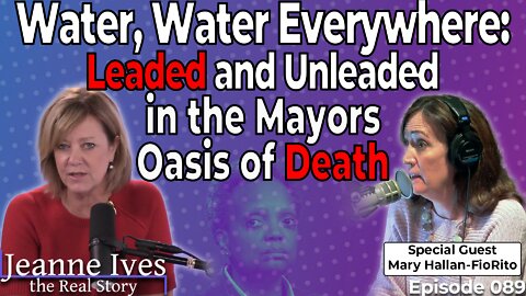 Water Water Everywhere; Regular and Unleaded in the Mayors Oasis of Death