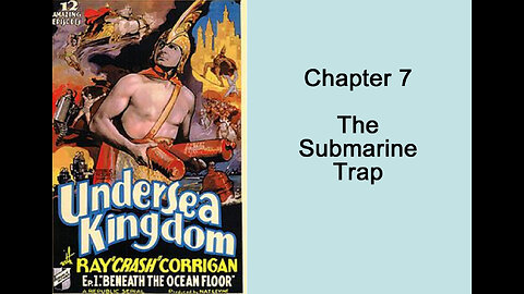 Undersea Kingdom: Chapter 7-The Submarine Trap