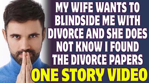 Wife Wants To Blindside Me With Divorce And She Doesn't Know I Found The Papers - Reddit Stories