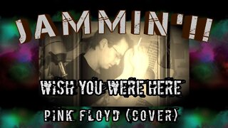 Jammin'!! Wish You Were Here - Pink Floyd (Cover)